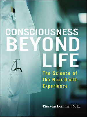 cover image of Consciousness Beyond Life